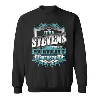It's A Stevens Thing You Wouldn't Understand Name Vintage Sweatshirt - Seseable