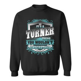 It's A Turner Thing You Wouldn't Understand Name Vintage Sweatshirt - Seseable