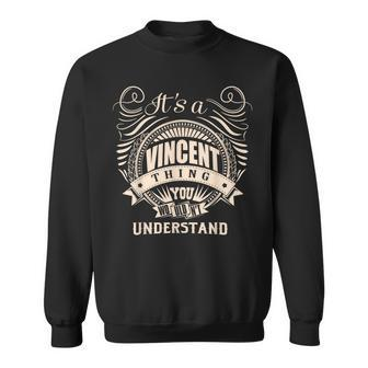 It's A Vincent Thing You Wouldn't Understand Sweatshirt - Seseable
