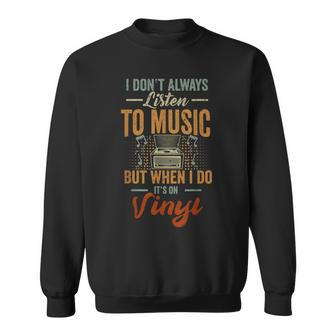 It's On Vinyl Records Player Record Collector Music Lover Sweatshirt | Mazezy