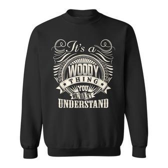 It's A Woody Thing You Wouldn't Understand Woody Family Sweatshirt - Seseable