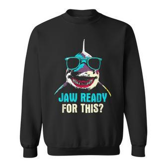 Jaw Ready For This Week - Funny Friday Shark Vacation Summer Sweatshirt | Mazezy
