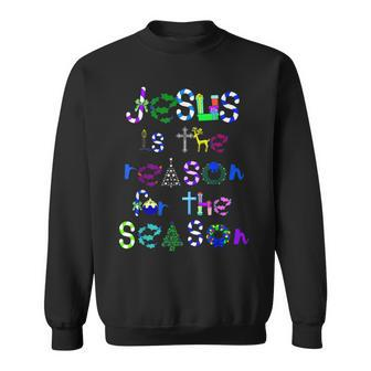 Jesus Is The Reason For The Season Cute Christmas Sweatshirt | Mazezy CA