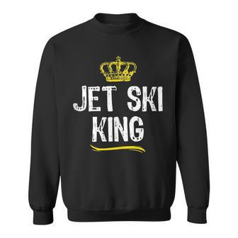 Jet Ski King Men Boys Lover Jetski Skiing Funny Cool Gift King Funny Gifts Sweatshirt | Mazezy