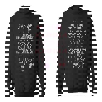 Joanna Name Gift Doing Joanna Things Sweatshirt - Seseable