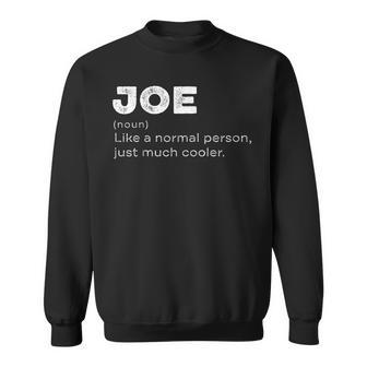 Joe Definition Personalized Name Funny Birthday Gift For Mens Sweatshirt | Mazezy