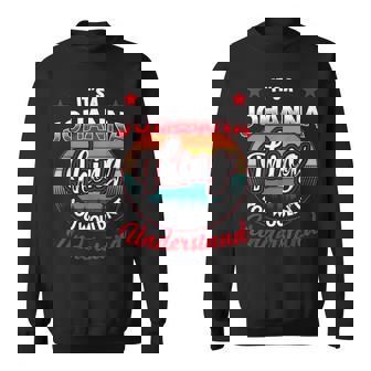 Johanna Name Its A Johanna Thing Sweatshirt | Mazezy