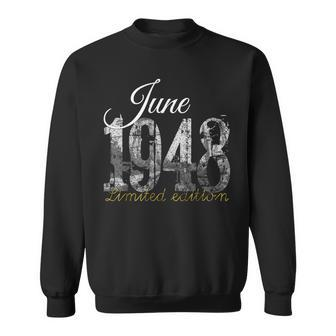 June 1948 - 75 Year Old 1948 75Th Birthday Gift Sweatshirt | Mazezy