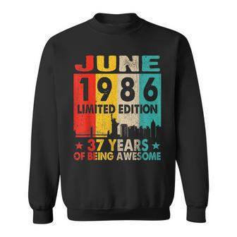 June 1986 Limited Edition 37 Years Of Being Awesome Sweatshirt | Mazezy