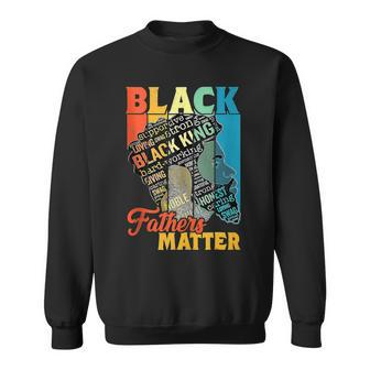 Junenth Black Fathers Matter Dad Pride Fathers Day 2023 Sweatshirt | Mazezy