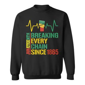 Junenth Breaking Every Chain Since 1865 Black History Sweatshirt - Thegiftio UK