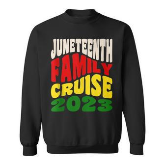 Junenth Family Cruise 2023 Junenth Celebration Sweatshirt | Mazezy
