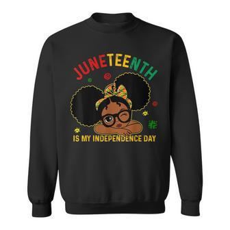 Junenth Is My Independence Day Black Girls Kids Toddlers Sweatshirt - Seseable