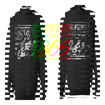 Junenth Party Like Its 1865 Africa Black American Us Usa Sweatshirt - Seseable