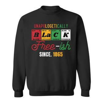 Junenth Unapologetically Black Free-Ish Since 1865 Pride Sweatshirt | Mazezy DE