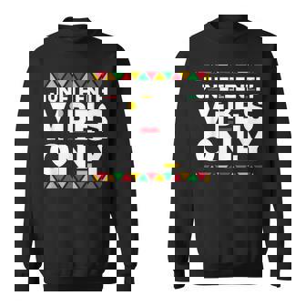 Junenth Vibes Only African American History Black Pride Sweatshirt | Mazezy