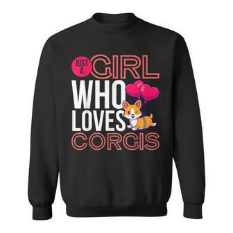 Just A Girl Who Loves Corgis Corgi Girl Corgi Owners Sweatshirt | Mazezy