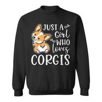 Just A Girl Who Loves Corgis Cute Corgi Sweatshirt | Mazezy