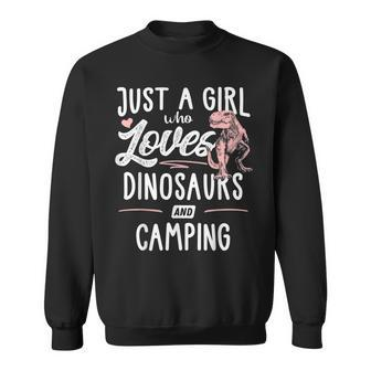 Just A Girl Who Loves Dinosaurs And Camping Dinosaur Sweatshirt