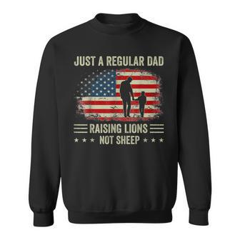 Just A Regular Dad Raising Lions For Dad And Son Patriot Gift For Men Sweatshirt | Mazezy