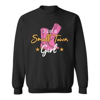 Just A Small Town Girl Funny Cowgirl Cowboy Boots Song Sweatshirt | Mazezy