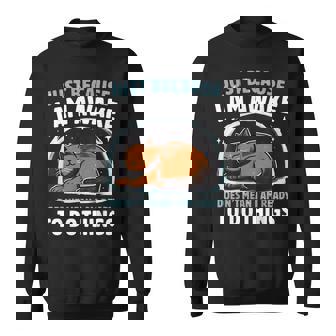 Just Because Im Awake Doesnt Mean Im Ready To Do Things Sweatshirt | Mazezy