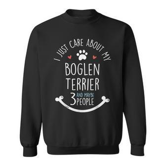 I Just Care About My Boglen Terrier Sweatshirt | Mazezy
