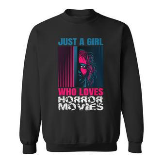 Just A Girl Horror Movies Halloween Costume Horror Movie Halloween Costume Sweatshirt | Mazezy