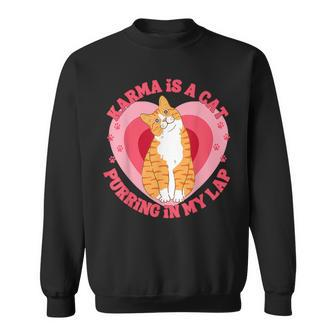 Karma Is A Cat Purring In My Lap Heart Love Sweatshirt - Seseable