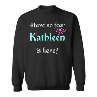 Kathleen Custom Name Funny Saying Personalized Names Gifts Sweatshirt | Mazezy