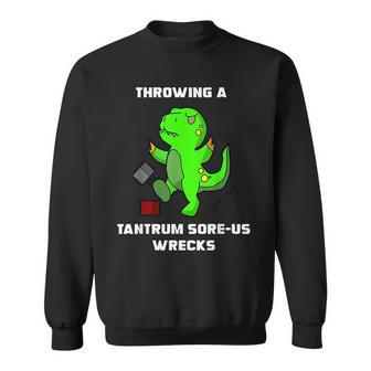 Kawaii T-Rex Tantrum Humor  Sweatshirt