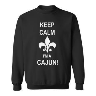 Keep Calm Im A Cajun Louisiana Pride Fleur Sweatshirt | Mazezy