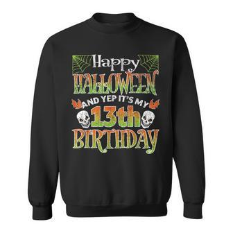 Kids Funny Happy Halloween And Yes Its My 13Th Birthday Halloween Funny Gifts Sweatshirt | Mazezy