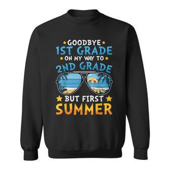 Kids Goodbye 1St Grade Graduation To 2Nd Grade Hello Summer Sweatshirt | Mazezy CA