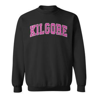 Kilgore Texas Tx Vintage Sports Pink Sweatshirt | Mazezy