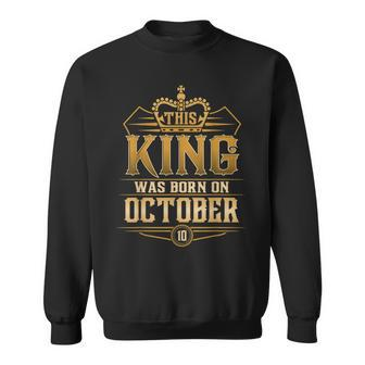 This King Was Born On October 10Th Libra Scorpio Sweatshirt | Mazezy