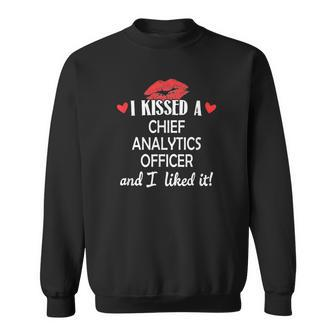 I Kissed A Chief Analytics Officer Married Dating An Sweatshirt | Mazezy