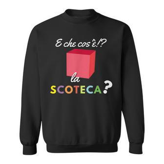 La Scoteca Funny Italian Meme Sweatshirt | Mazezy