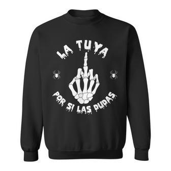 La Tuya Por Si Las Dudas Spanish Halloween Skeleton Hand Sweatshirt - Monsterry UK