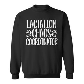 Lactation Chaos Coordinator Lactation Consultant Sweatshirt | Mazezy