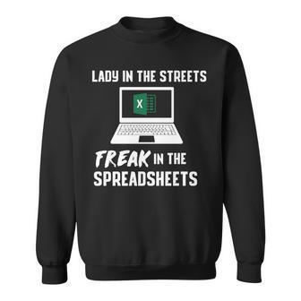 Lady In The Streets Freak In The Spreadsheets Sweatshirt | Mazezy
