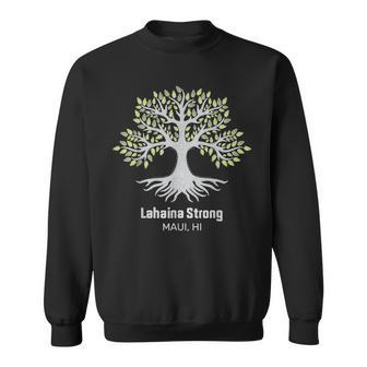 Lahaina Strong Maui Hawaii Old Banyan Tree Sweatshirt - Seseable