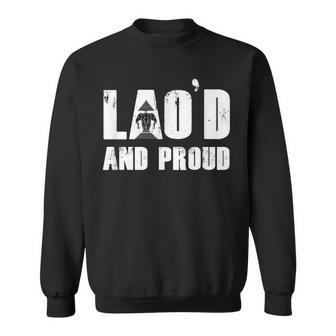 Lao'd And Proud Loud Vientiane Laotian Laos Sweatshirt | Mazezy