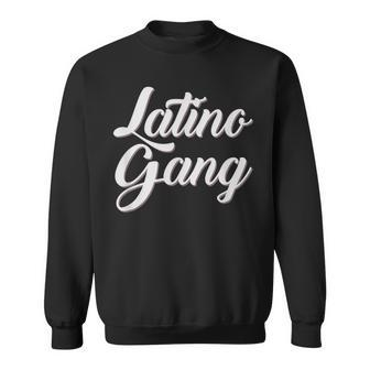 Latino Gang Latin Trap Hip Hop Rap Hispanic Cholo Grafitti Sweatshirt | Mazezy