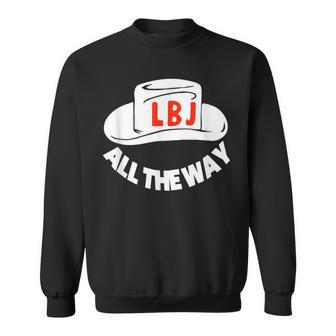 All The Way With Lbj Vintage Lyndon Johnson Campaign Button Sweatshirt | Mazezy CA