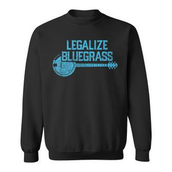 Legalize Bluegrass Vintage Graphic Music Fan Sweatshirt | Mazezy