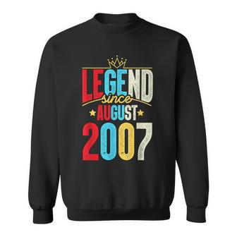 Legend Since August 2007 Bday 15Th Birthday Sweatshirt | Mazezy