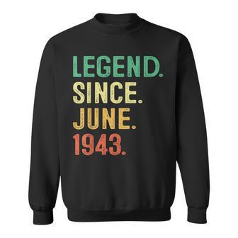 Legend Since June 1943 80Th Birthday 80 Years Old Gifts Men Sweatshirt | Mazezy