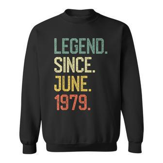 Legend Since June 1979 Vintage 40Th Birthday Anniversary Sweatshirt | Mazezy