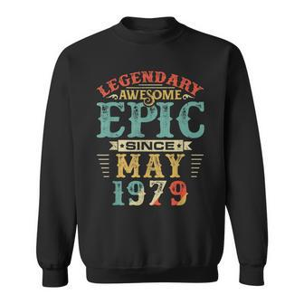 Legendary Awesome Epic Since May 1979 Birthday Sweatshirt | Mazezy